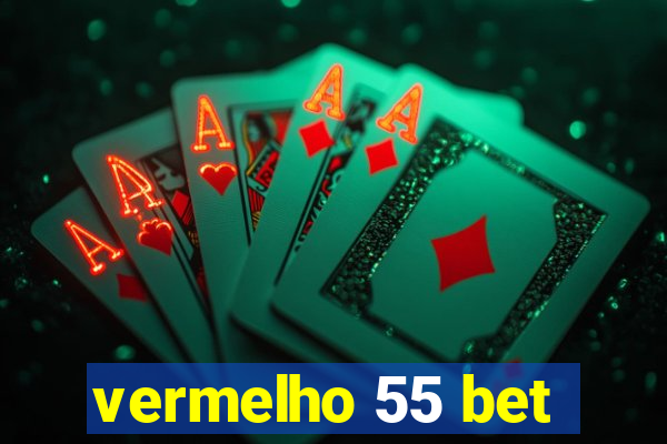 vermelho 55 bet